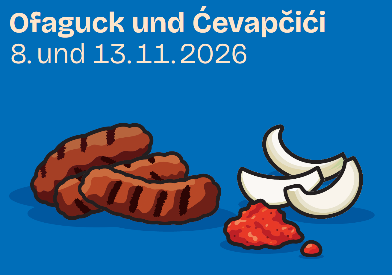 Ofaguck und Ćevapčići